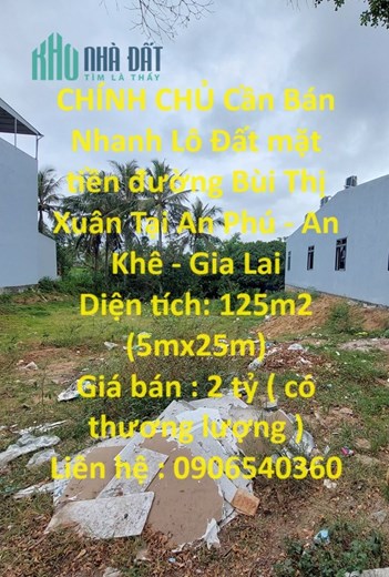 CHÍNH CHỦ Cần Bán Nhanh Lô Đất mặt tiền đường Bùi Thị Xuân Tại An Phú - An Khê - Gia Lai