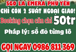 CHỈ CÒN 2 SUẤT NGOẠI GIAO!
SGO LA EMERA PHÚ YÊN, TỔ HỢP THƯƠNG MẠI NGHỈ DƯỠNG TÂY ÂU