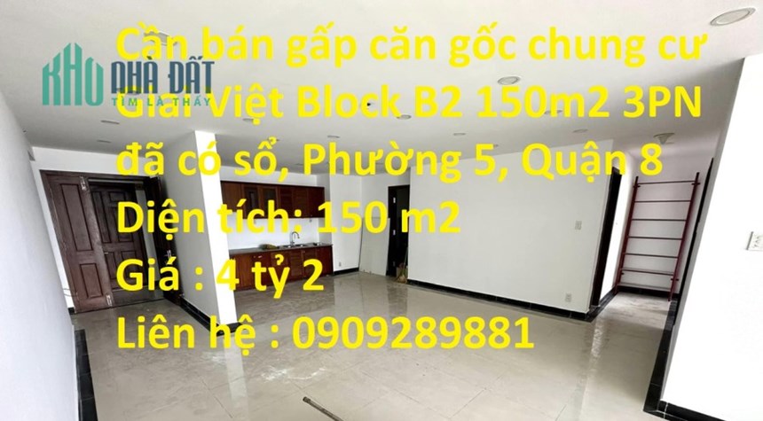 Cần bán gấp căn gốc chung cư Giai Việt Block B2 150m2 3PN đã có sổ, Phường 5, Quận 8