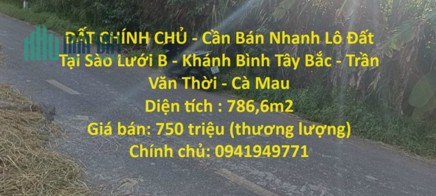ĐẤT CHÍNH CHỦ - Cần Bán Nhanh Lô Đất Tại Sào Lưới B - Khánh Bình Tây Bắc - Trần Văn Thời - Cà Mau