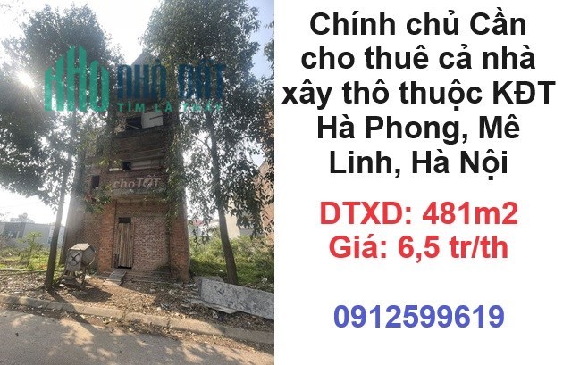 ✨Chính chủ Cần cho thuê cả nhà xây thô thuộc KĐT Hà Phong, Mê Linh, Hà Nội; 6,5tr/th; 0912599619