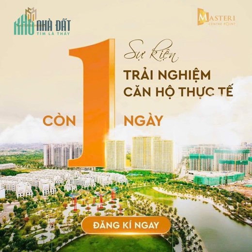 ĐĂNG KÝ SUẤT THAM QUAN THỰC TẾ CĂN HỘ MASTERISE CENTRE POINT - VHGP
