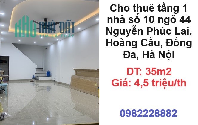 Cho thuê tầng 1 nhà số 10 ngõ 44 Nguyễn Phúc Lai, Hoàng Cầu, Đống Đa (Ngõ vào trường Hoàng Cầu)