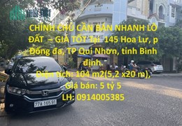 CHÍNH CHỦ CẦN BÁN NHANH LÔ ĐẤT  – GIÁ TỐT Tại  145 Hoa Lư, p Đống đa, TP Qui Nhơn, tỉnh Bình định.