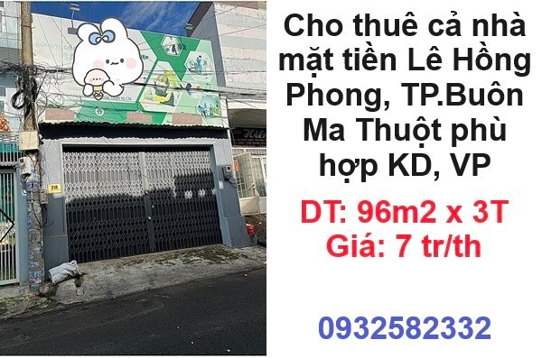 Cho thuê cả nhà mặt tiền Lê Hồng Phong, TP.Buôn Ma Thuột phù hợp KD, VP; 7tr/th; 0932582332