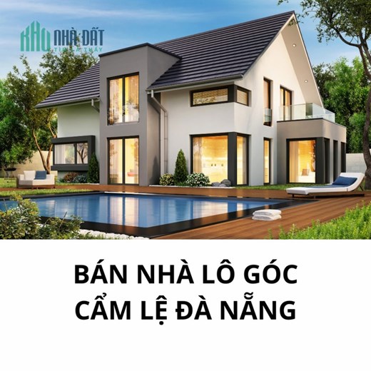 Siêu phẩm nhà LÔ GÓC quận Cẩm Lệ Đà Nẵng