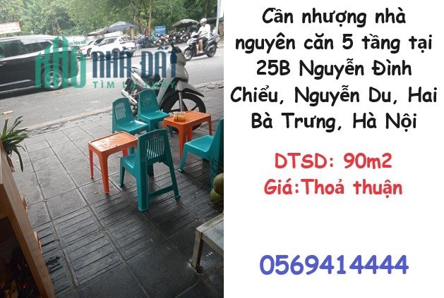 ✨Cần nhượng nhà nguyên căn 5 tầng tại 25B Nguyễn Đình Chiểu, Nguyễn Du, Hai Bà Trưng, Hà Nội;