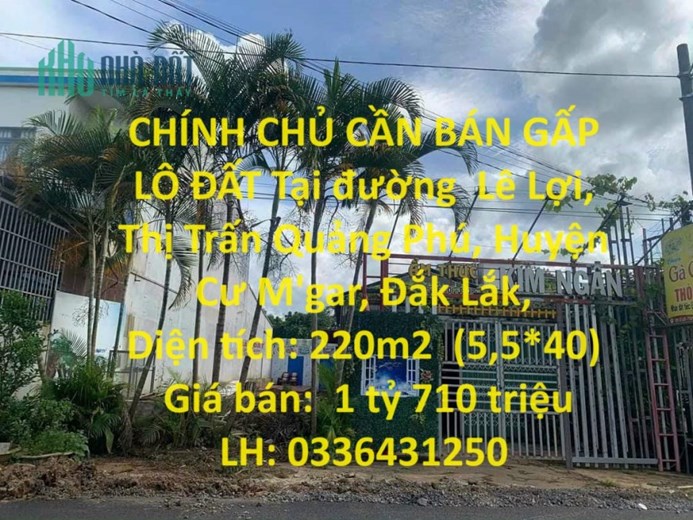 CHÍNH CHỦ CẦN BÁN GẤP LÔ ĐẤT   Tại đường  Lê Lợi, Thị Trấn Quảng Phú, Huyện Cư M'gar, Đắk Lắk