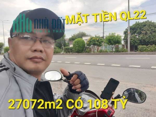 Mặt Tiền QL22 27072m2 có 108 tỷ Tân An Hội Củ Chi Tp.HCM - SOS