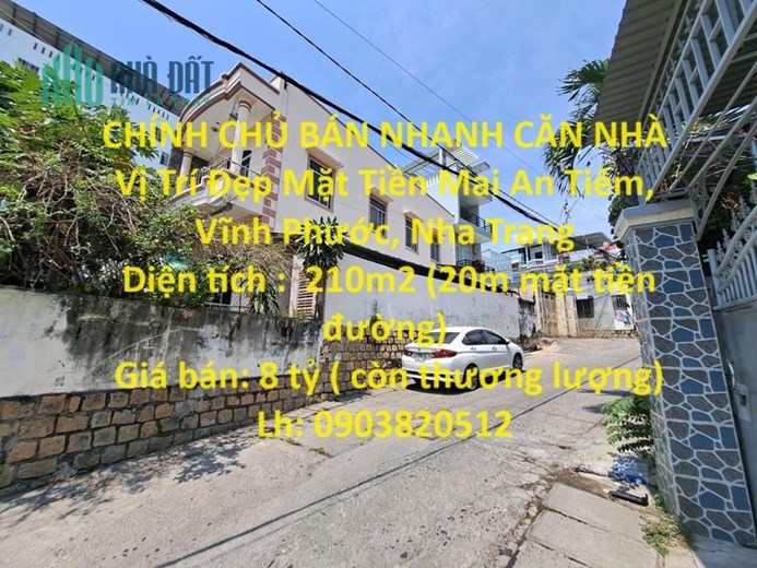 CHÍNH CHỦ BÁN NHANH CĂN NHÀ Vị Trí Đẹp Mặt Tiền Mai An Tiêm, Vĩnh Phước, Nha Trang
