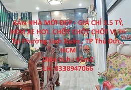 BÁN NHÀ MỚI ĐẸP - GIÁ CHỈ 3.5 TỶ, HẺM XE HƠI. CHỐT CHỐT CHỐT Vị Trí Tại TP Thủ Đức
