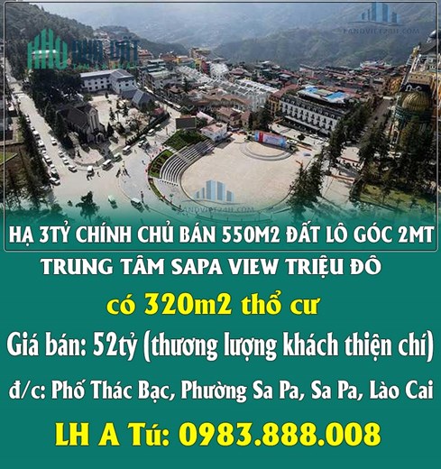HẠ 3TỶ CHÍNH CHỦ BÁN 550M2 ĐẤT LÔ GÓC 2MT TRUNG TÂM SAPA VIEW TRIỆU ĐÔ