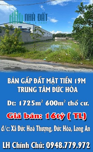 HẠ GIÁ CHÍNH CHỦ BÁN GẤP 1725M2 ĐẤT MẶT TIỀN 19M TRUNG TÂM ĐỨC HÒA