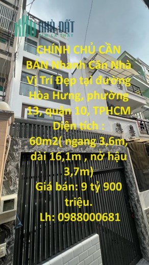 CHÍNH CHỦ CẦN BÁN Nhanh Căn Nhà Vị Trí Đẹp tại quận 10, TPHCM.
