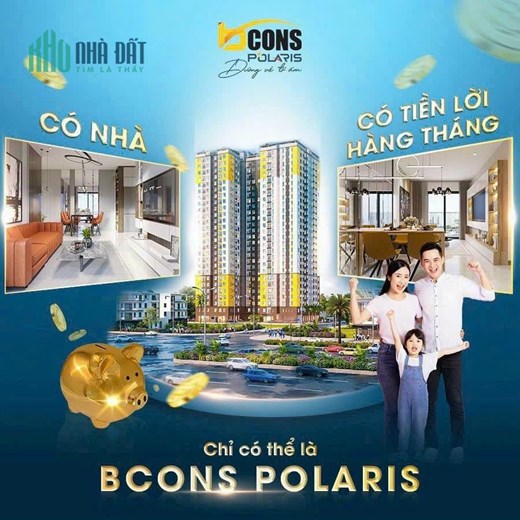 VỪA CÓ NHÀ - VỪA CÓ TIỀN LỜI HÀNG THÁNG Chỉ có thể là Bcons Polaris