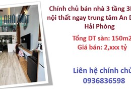 ⭐Chính chủ bán nhà 3 tầng 3PN full nội thất ngay trung tâm An Dương, Hải Phòng; 2,xxxtỷ; 0936836598