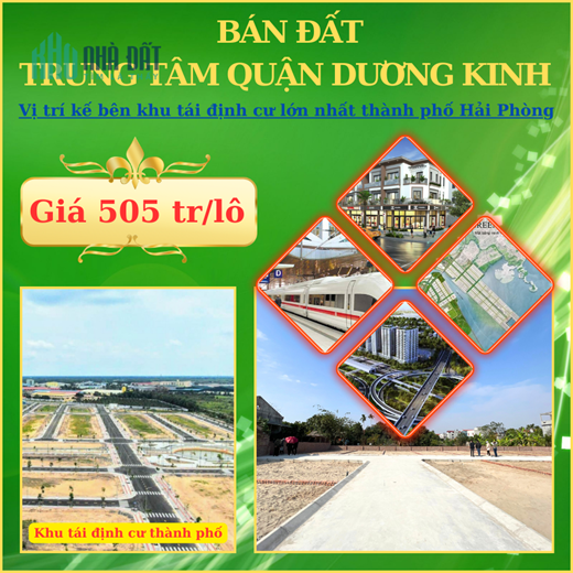 Đầu tư lô đất đô thị 505 triệu cạnh khu tái định mới Hải Phòng tại quận Dương Kinh.