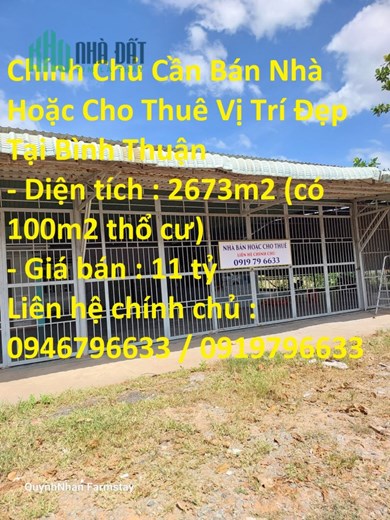 Chính Chủ Cần Bán Nhà Hoặc Cho Thuê Vị Trí Đẹp Tại Bình Thuận