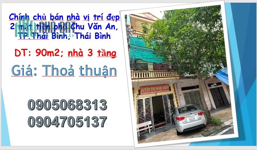 ⭐Chính chủ bán nhà vị trí đẹp 2 mặt tiền phố Chu Văn An, TP.Thái Bình; 0905068313