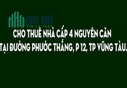 Cho thuê nhà cấp 4 nguyên căn tại đường Phước Thắng, P 12, tp Vũng Tàu.