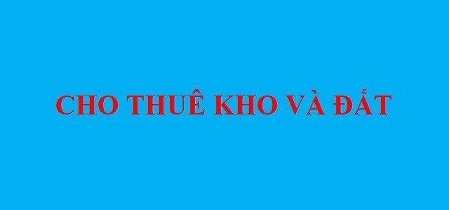 Chính chủ cho thuê kho và đất theo thời vụ, hoặc lâu dài.