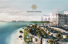 Hành trình “Khởi nguồn kiệt tác" tại Grand Bay Halong Villas