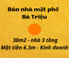 Bán nhà mặt phố Bà Triệu, hai Bà Trưng, Hà Nội. 30m2, mặt tiền 6.3m - LH: 0906299843