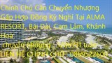 Chính Chủ Cần Chuyển Nhượng Gấp Hợp Đồng Kỳ Nghỉ Tại ALMA RESORT, Bãi Dài, Cam Lâm, Khánh Hoà