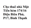 Cho thuê nhà Mặt Tiền hẻm 174/16 Điện Biên Phủ, P17, Bình Thạnh