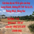 Cần bán dự án 18 lô gần sân bay Long thành, đường ĐT 769  Xã Lộ 25, Thống Nhất, Đồng Nai