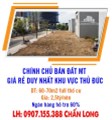 CHÍNH CHỦ BÁN ĐẤT MT GIÁ RẺ DUY NHẤT KHU VỰC THỦ ĐỨC