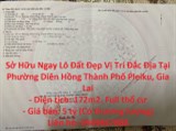 Sở Hữu Ngay Lô Đất Đẹp Vị Trí Đắc Địa Tại Phường Diên Hồng Thành Phố Pleiku, Gia Lai