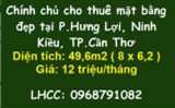 Chính chủ cho thuê mặt bằng đẹp tại P.Hưng Lợi, Ninh Kiều, TP.Cần Thơ; 12tr/th; 0968791082