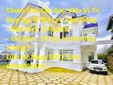 Chính Chủ Cần Bán Villa Vị Trí Đẹp Tại TP Đà Lạt, Lâm Đồng