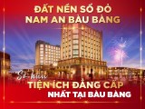 Bán Đất Nam An Bàu Bàng Ngay Trung Tâm Hành Chính Chỉ Từ 1.550 Tỷ