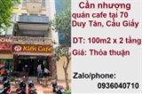 ✔️Cần sang nhượng quán cafe tại số 70 Duy Tân,  Dịch Vọng Hậu, Cầu Giấy; 0936040710