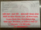 ĐẤT ĐẸP - GIÁ TỐT – BÁN ĐẤT TẶNG KÈM NHÀ Tại huyện Ninh Hòa, tỉnh Khánh Hòa