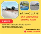 BÁN LÔ ĐẤT SỔ ĐỎ NẰM TRÊN TRỤC CHÍNH KHU DÂN CƯ SÁT KĐT VINHOMES DƯƠNG KINH