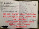 ĐẤT ĐẸP - GIÁ TỐT - Chính Chủ Cần Bán Đất Vị Trí Đẹp Tại Thôn 7 Lộc Tân - Bảo Lâm - Lâm Đồng