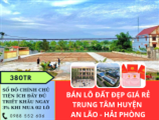 BÁN ĐẤT RẺ  ĐẸP AN LÃO - HẢI PHÒNG