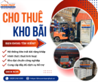 CHO THUÊ KHO BÃI - GIẢI PHÁP LƯU KHO TỐI ƯU
