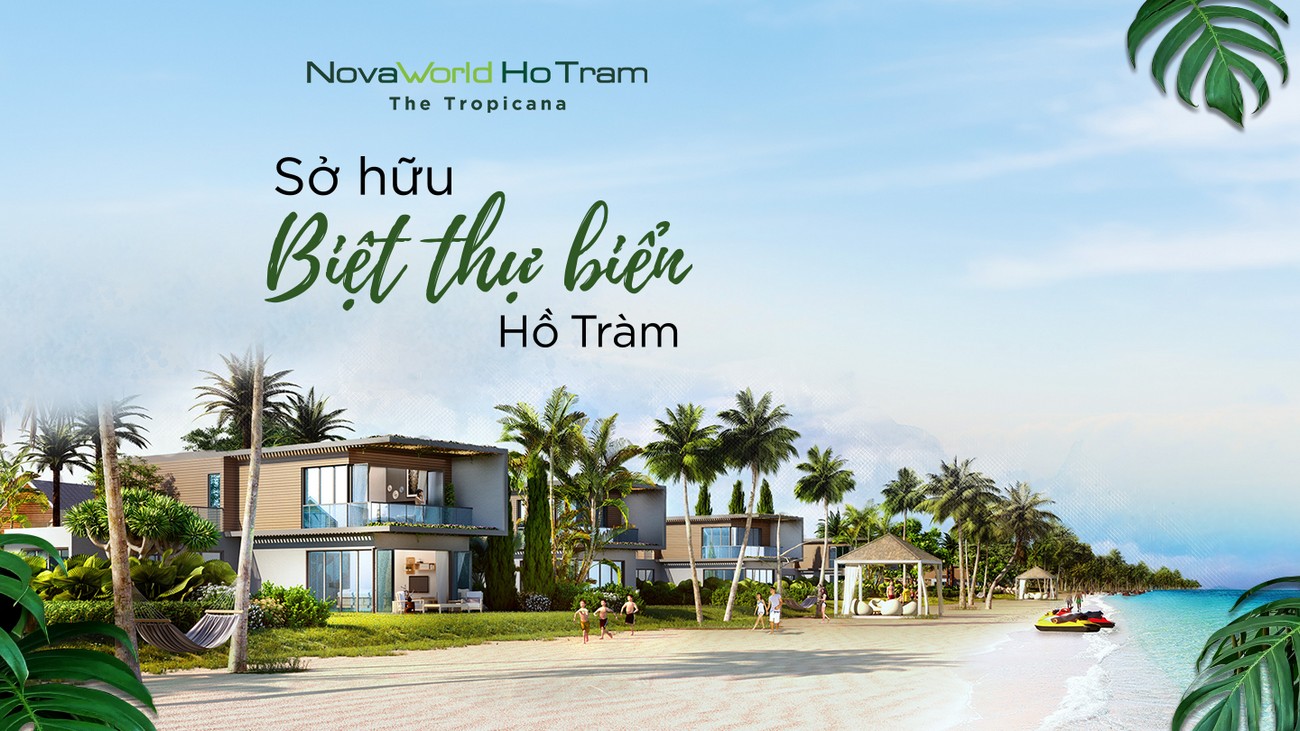 Sức hút đặc biệt của NovaWorld Ho Tram trong mùa hè năm nay